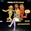 Middle Of The Road - Acceleration / RCA